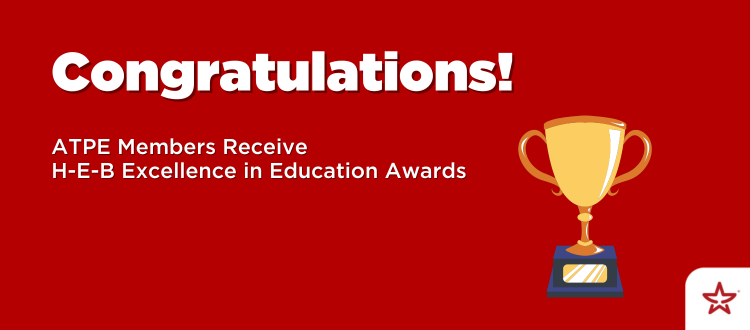 /getattachment/4ae2834d-17d5-4112-8523-36a55bab59f8/ATPE-Excellence-in-Education-Awards_v4.png?lang=en-US&amp;ext=.png